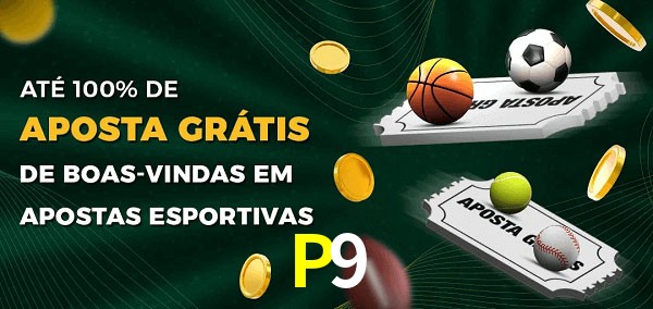 P9 Ate 100% de Aposta Gratis